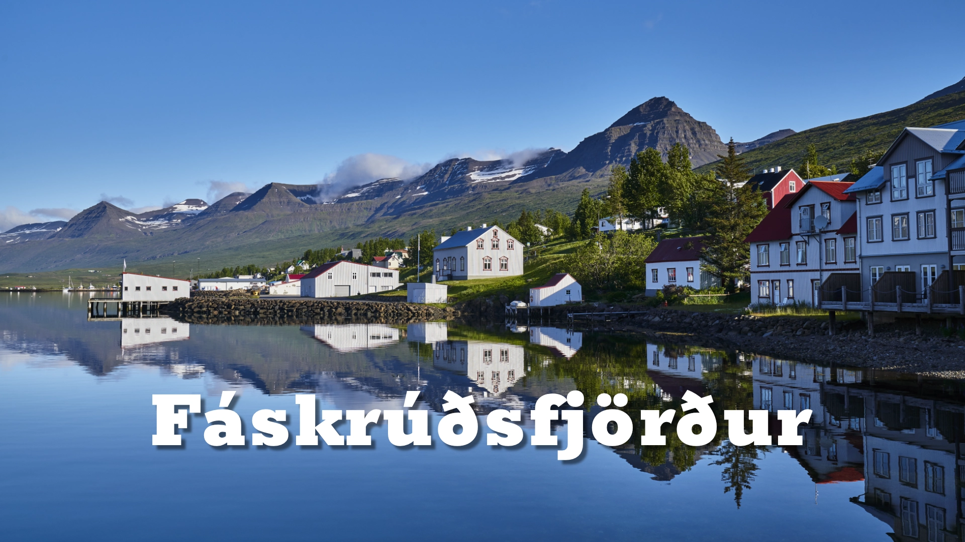 Fáskrúðsfjörður east Iceland